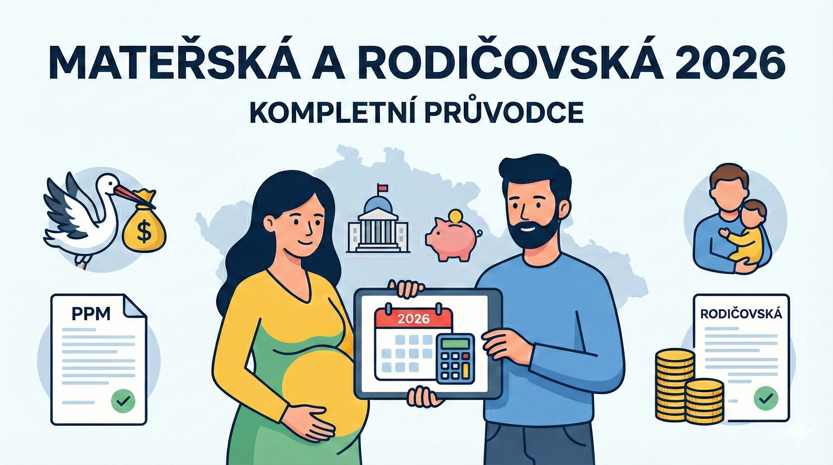 Mateřská a rodičovská v Česku: Kompletní průvodce pro rok 2026